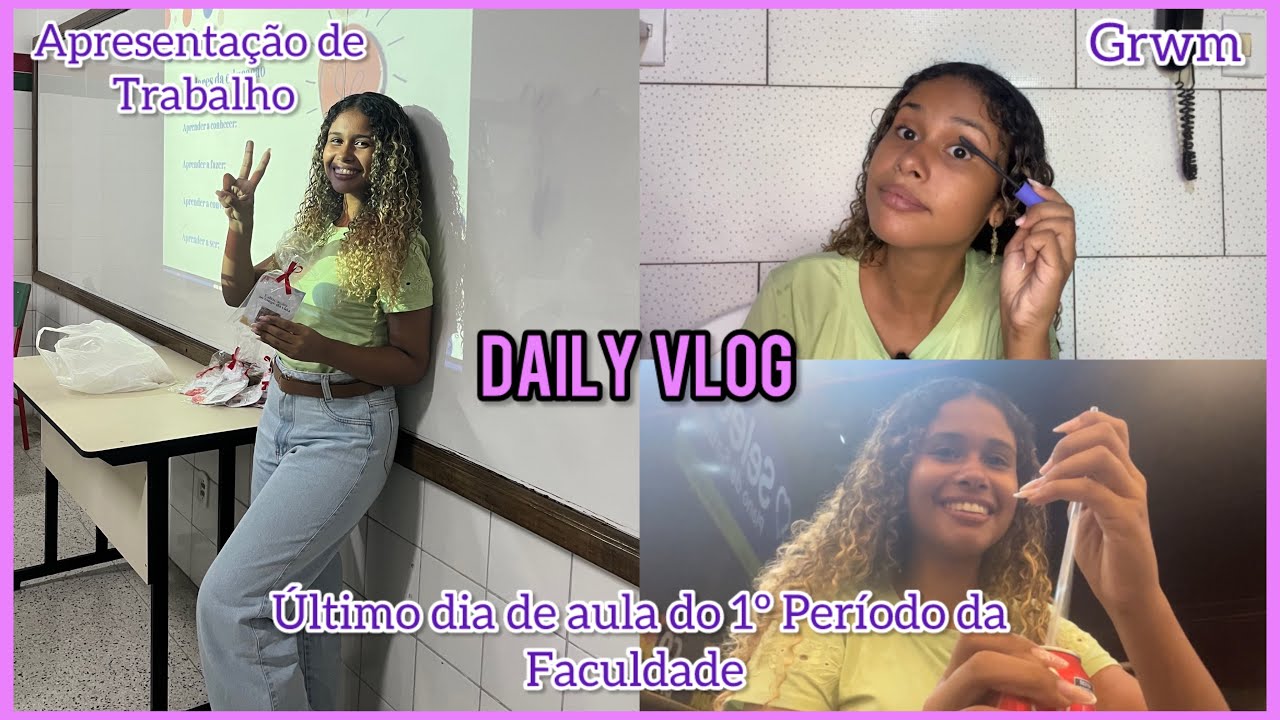 MEU ÚLTIMO DIA DE AULA DO 1º PERÍODO DA FACULDADE- Grwm e Daily vlog💜📚