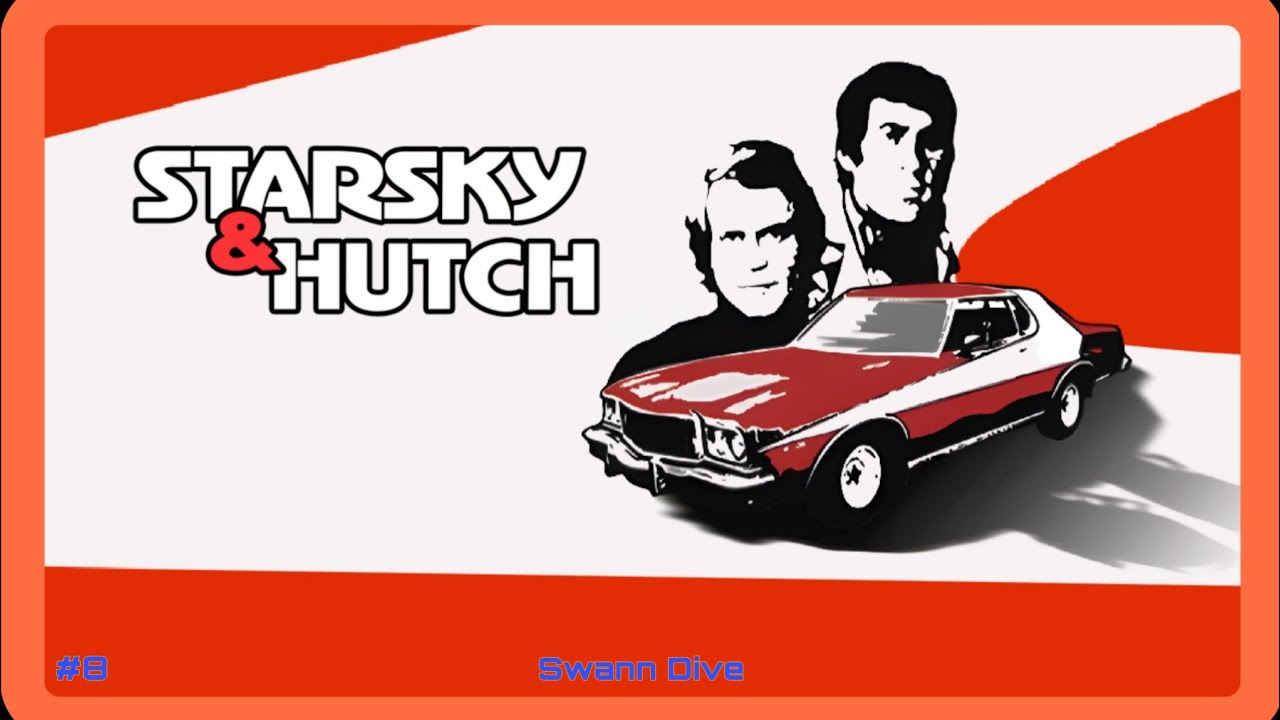Starsky & Hutch: (Part 8) Swann Dive - Episode 8