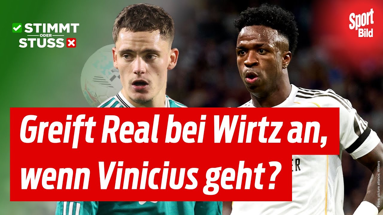 Real Madrid will Vinicius Junior verkaufen! 🤯 kommt dann Flo Wirtz? | Stimmt oder Stuss