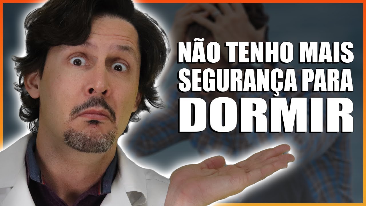 Não Tenho Mais Segurança Para Dormir
