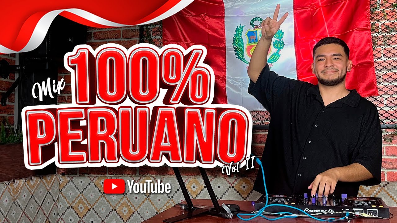 MIX 100% PERUANO VOL.02 (CUMBIA, SALSA, REGGAETON,HUAYNO, SELVA Y MÁS)