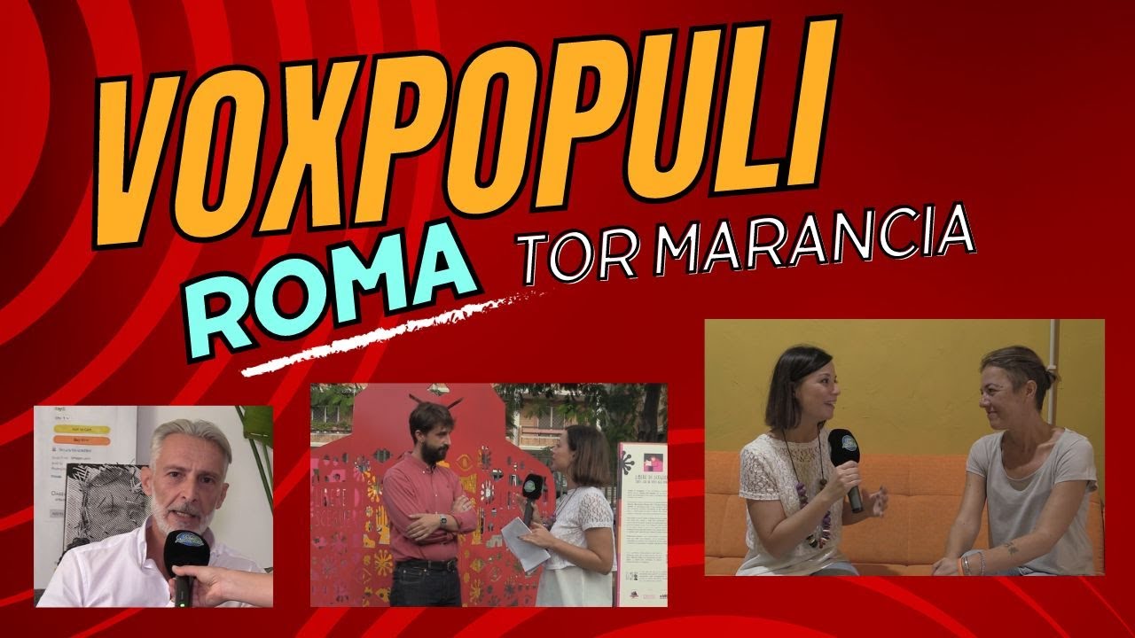 Vox Populi Roma, prima puntata nel quartiere di Tor Marancia
