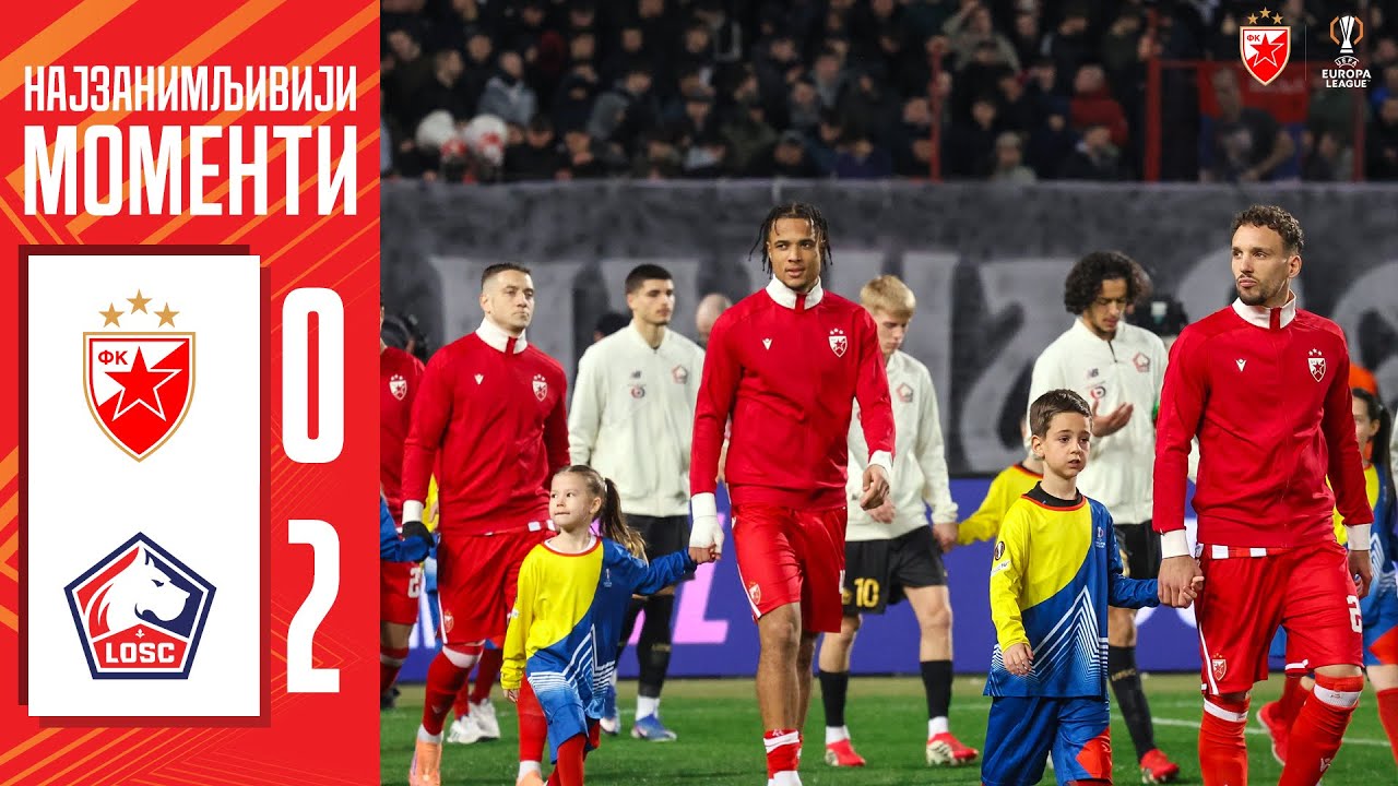 Црвена звезда - Лил 0:2, најбољи моменти