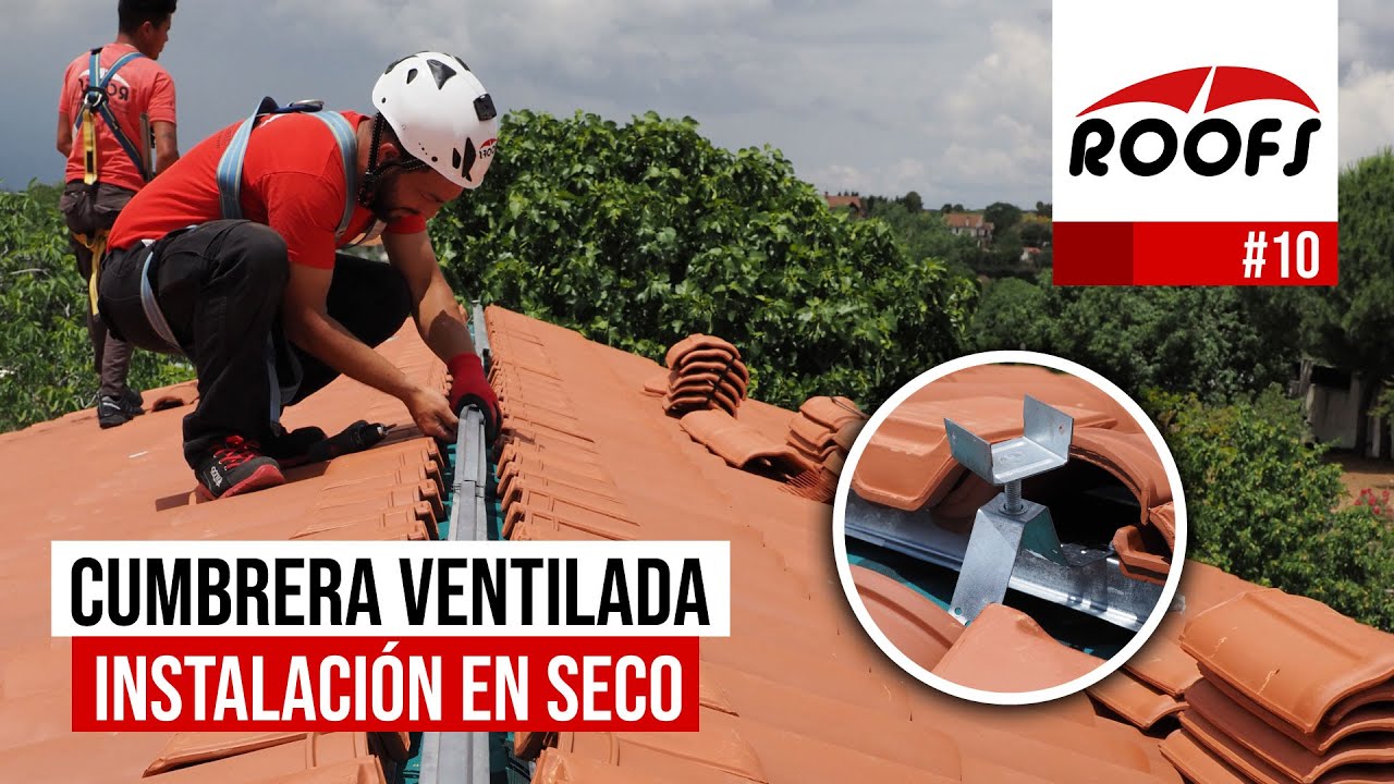 Instalación de #CUMBRERA VENTILADA en Seco con Teja Cumbrera - Caballete del Tejado | ROOFS 🔶