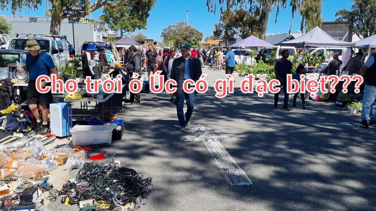 Chợ trời ở Úc có gì đặc biệt??? #nguoivietouc  #perth  #khampha #cuocsongbonphuong #cuocsongouc