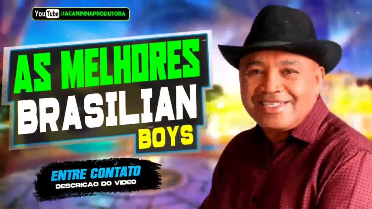 SERESTÃO TOP PRA RELEMBRAR    BRAZILIAN BOYS SÓ AS MELHORES