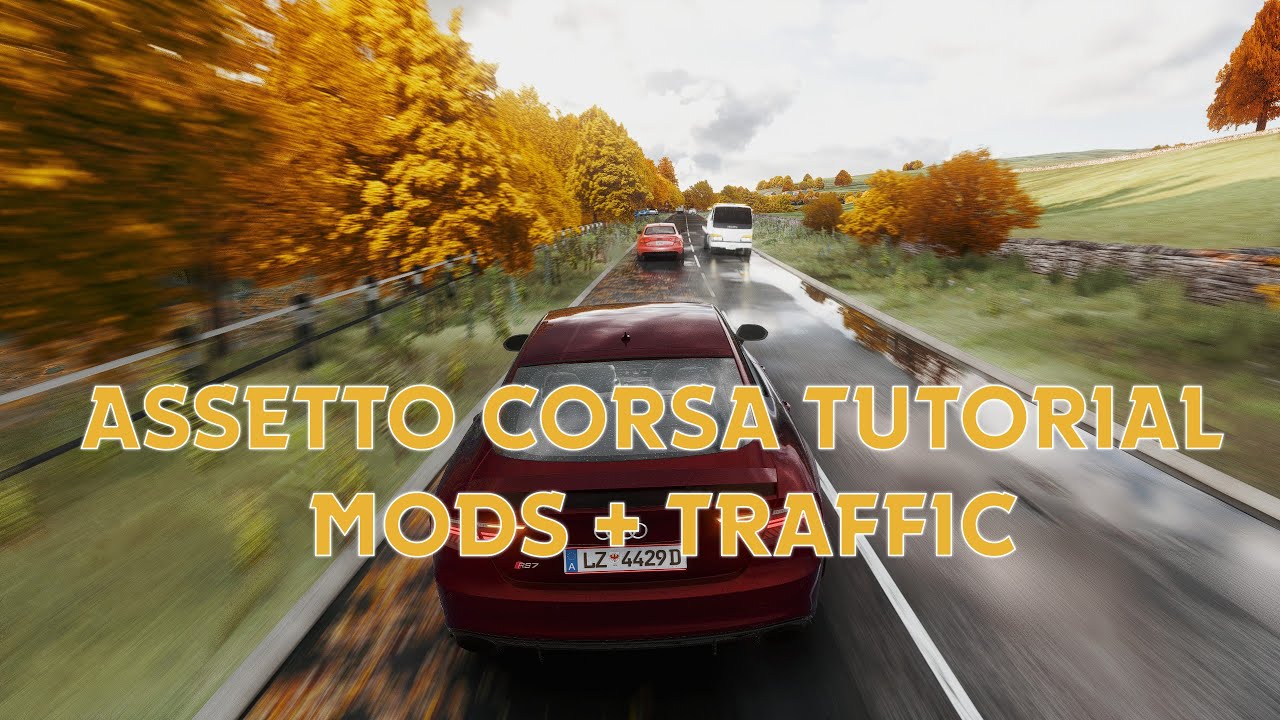 [TUTORIEL]  Assetto Corsa - Comment Installer des Mods et avoir du TRAFFIC