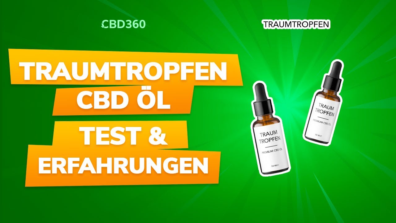 Traumtropfen CBD &Ouml;l Test & Erfahrungen | Das CBD &Ouml;l deiner Tr&auml;ume? #CBD360