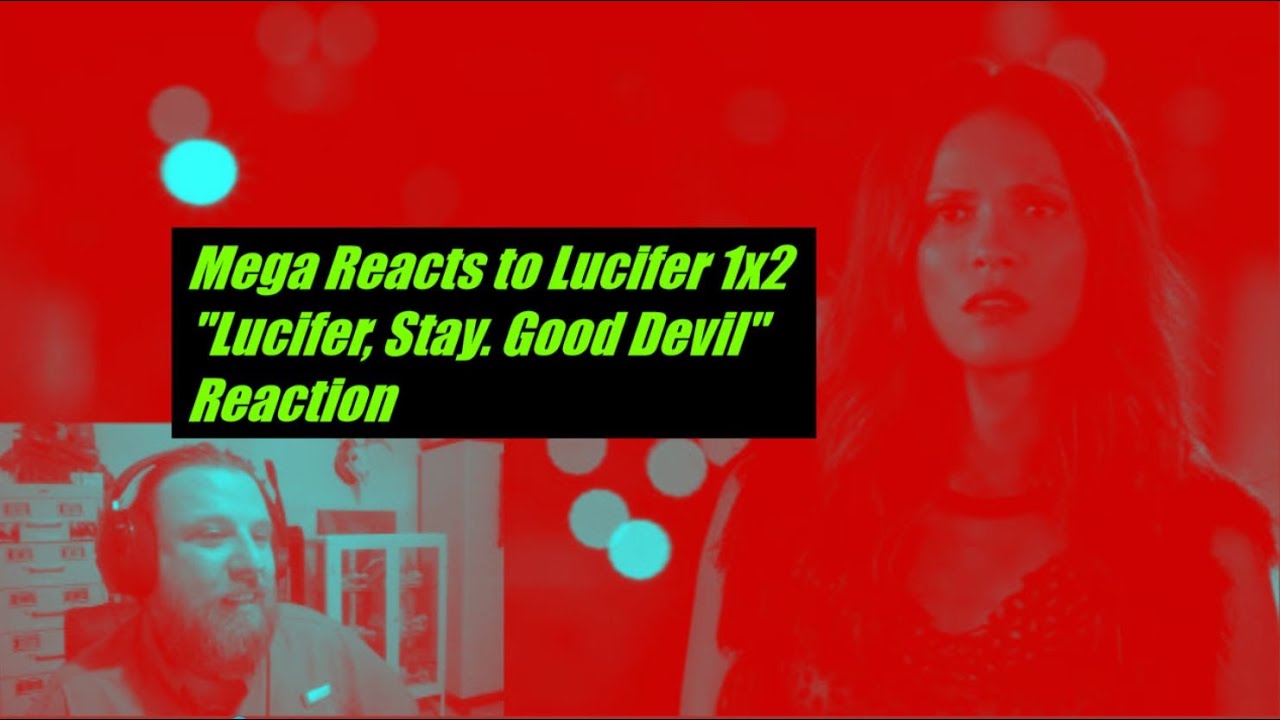 Mega Reacts to Lucifer Season 1 Episode 2 