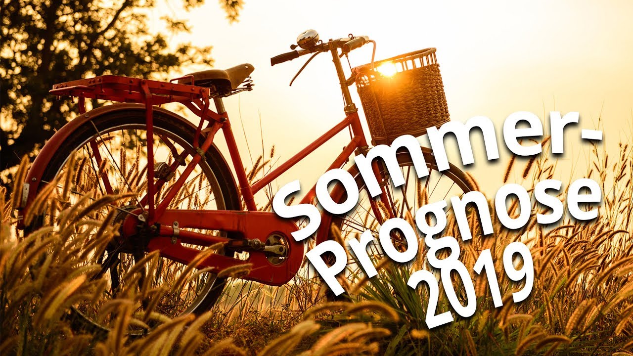 Sommerprognose 2019 mit NOAA: Kommt der n&auml;chste Hitzesommer?