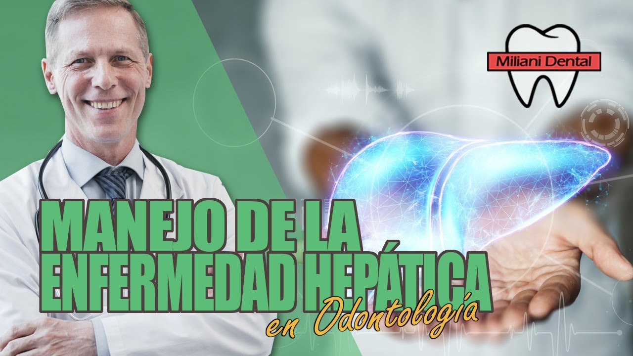 Trastornos hepáticos y su manejo odontológico
