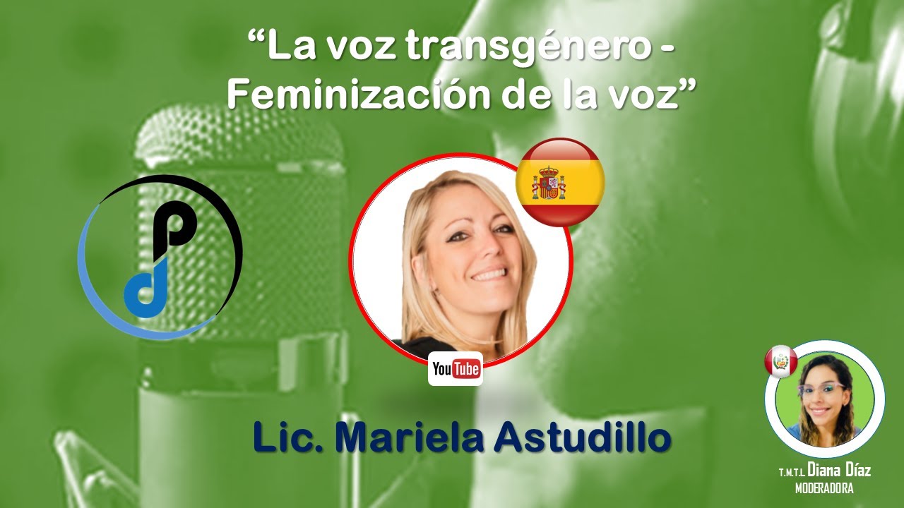 La voz TRANSGÉNERO: Feminización de la voz  (con la Lic. Mariela Astudillo y Diana Diaz)