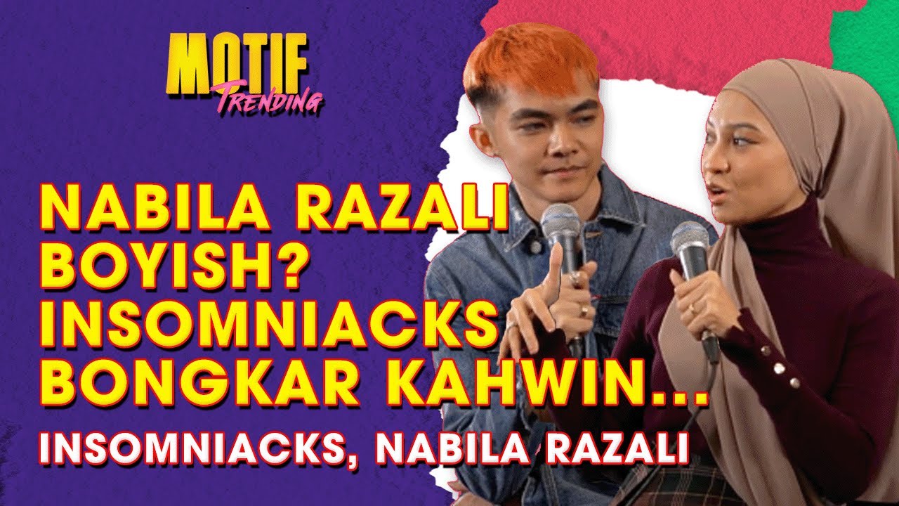 Nabila Razali Boyish? Insomniacks Bongkar Bestfriend Ajak Kahwin? | Motif Trending S2