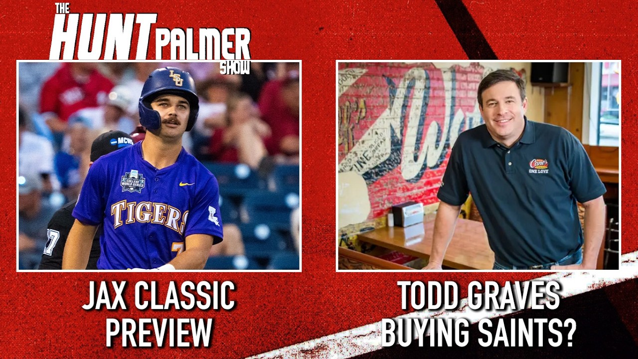 LSU Baseball Weekend Preview | Todd Graves Buying The Saints? | The Hunt Palmer Show