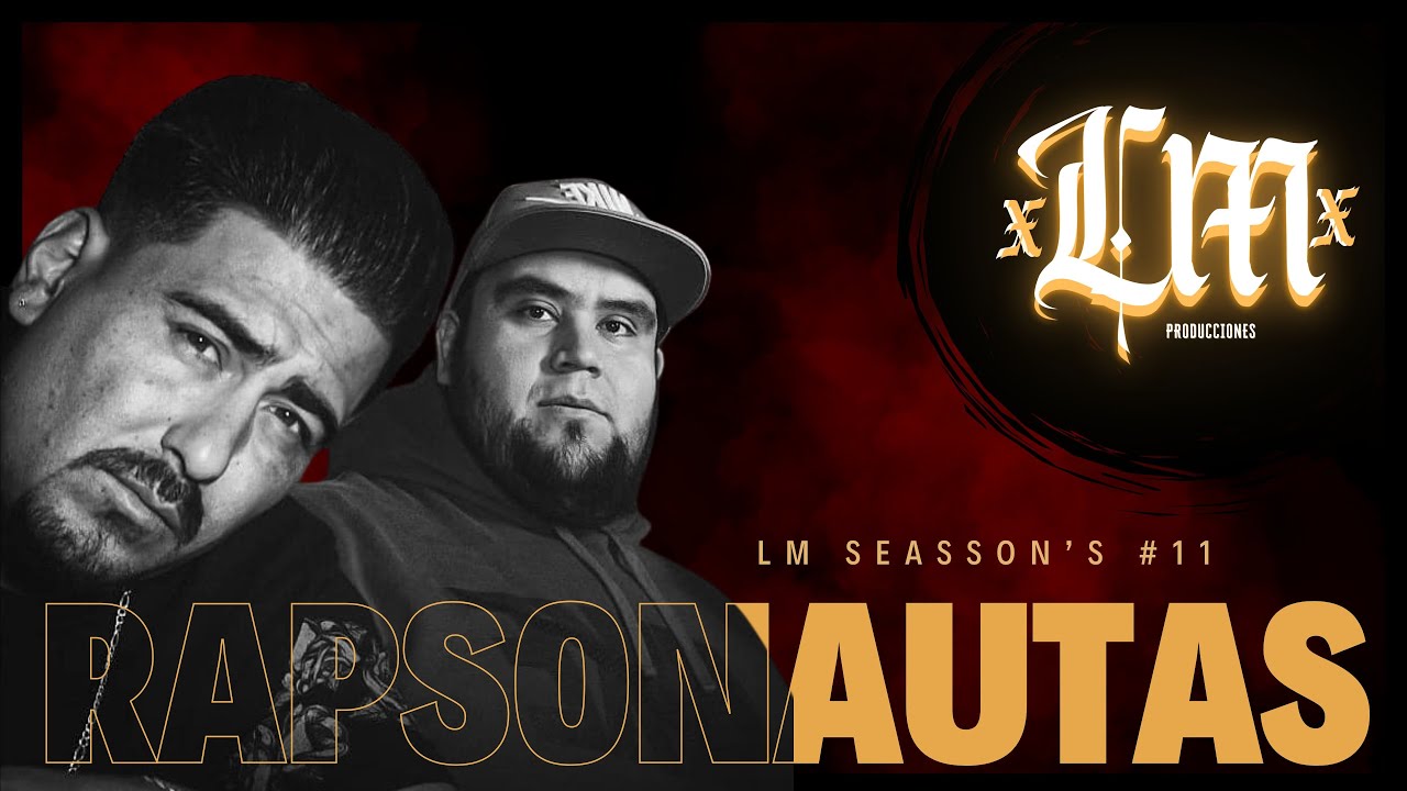 LM SESSION #11 - RAPSONAUTAS - xLM PRODUCCIONES