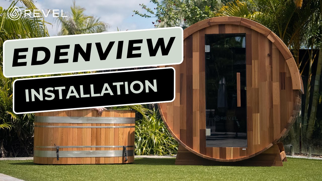 REVEL EDENVIEW OUTDOOR TRADITIONAL FINNISH BARREL SAUNA INSTALLATION GUIDE