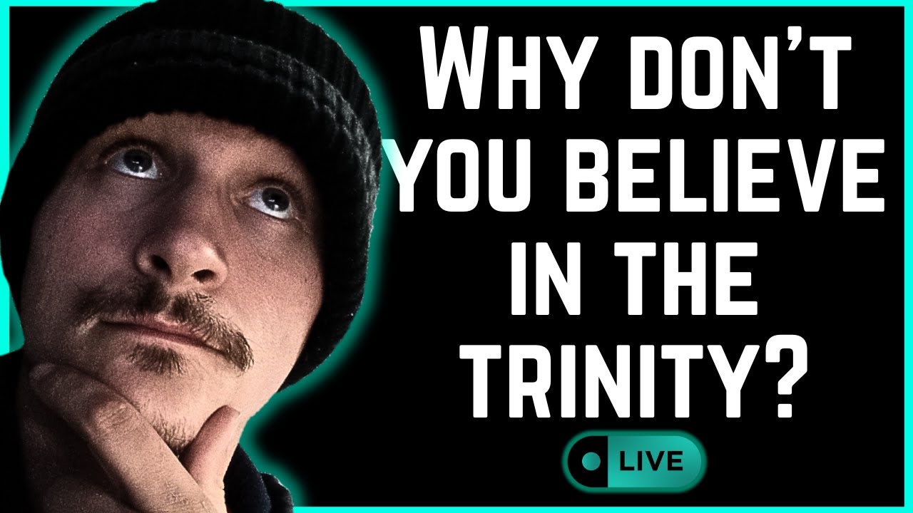 Let's discuss The Trinity. All non-trinitarians welcome! | LIVE DISCUSSION