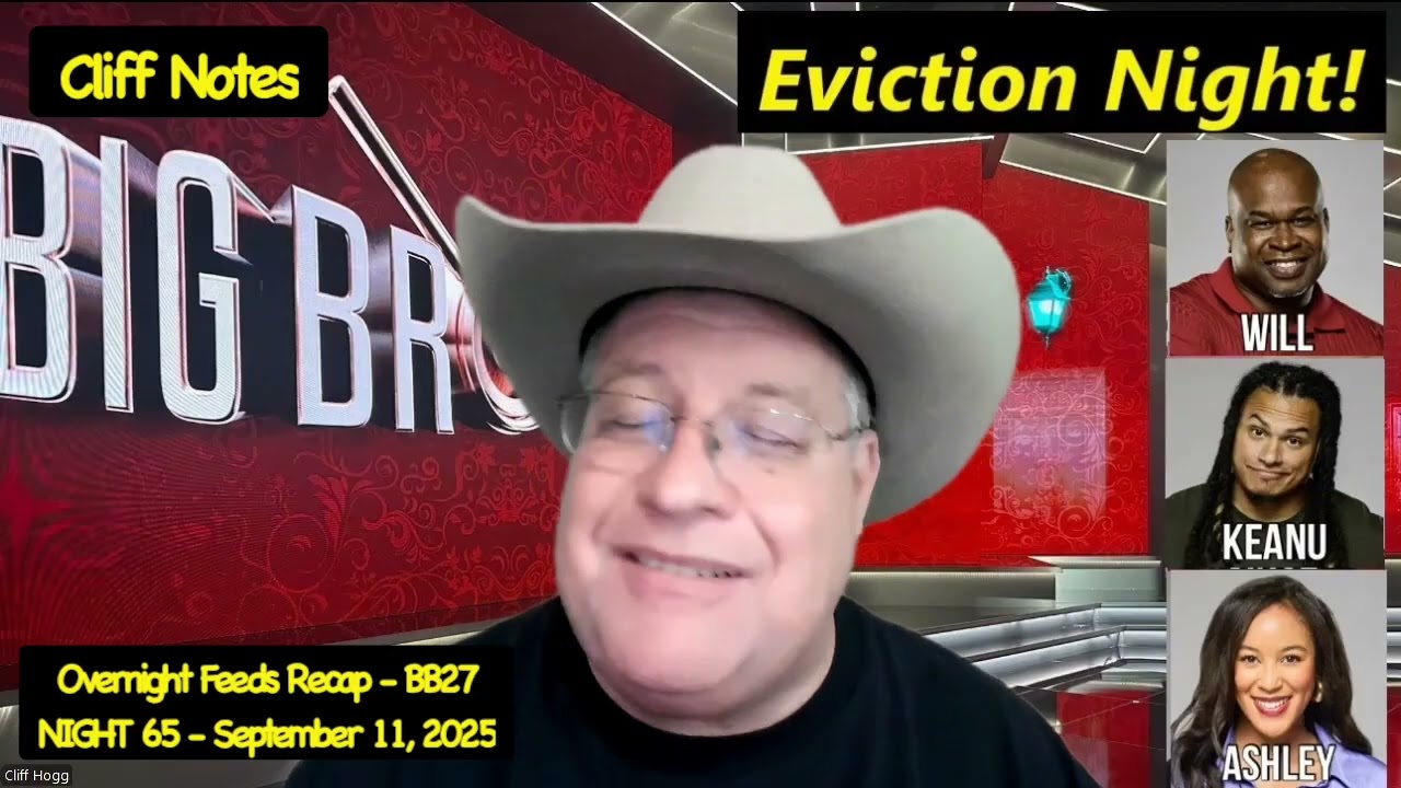 Night 65 - Overnight Feeds Recap - Big Brother 27 - 9/11/25 - Cliff Notes