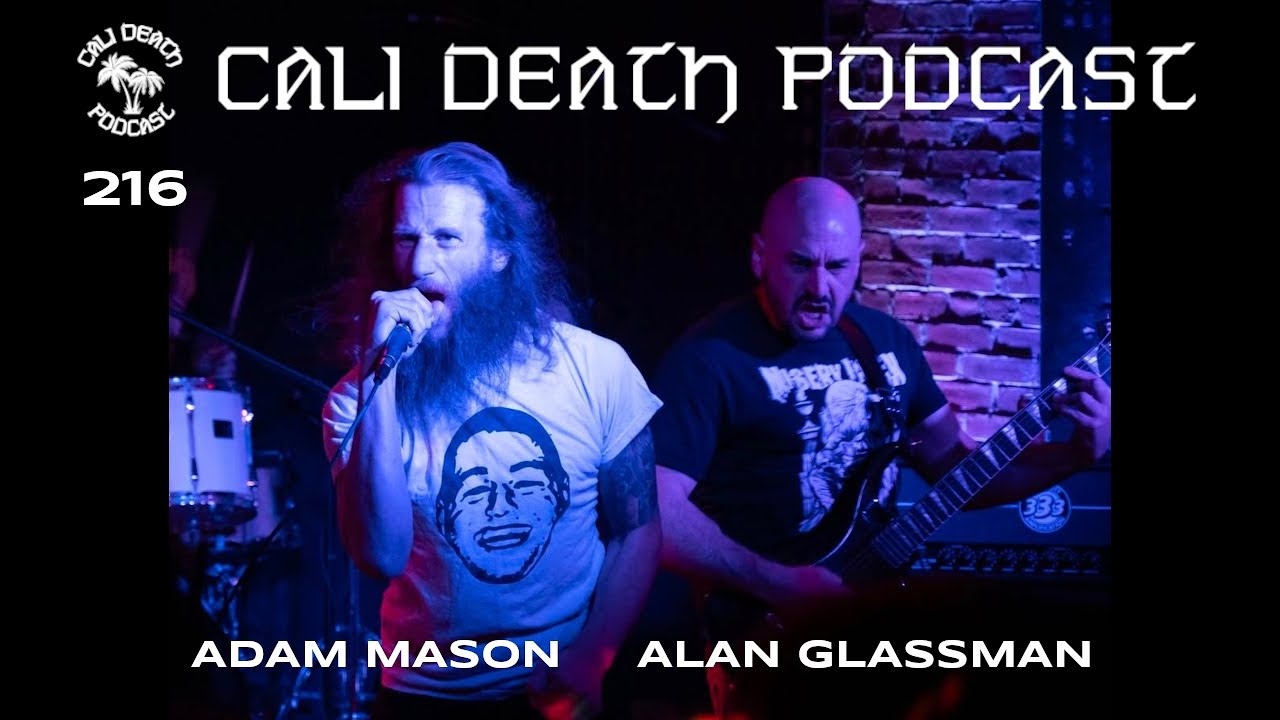 Episode 216 - Adam Mason, Alan Glassman (Goratory, Stepdäd)