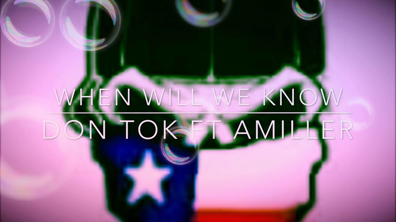 When Will We Know - Tok Rangel - Ft AMiller