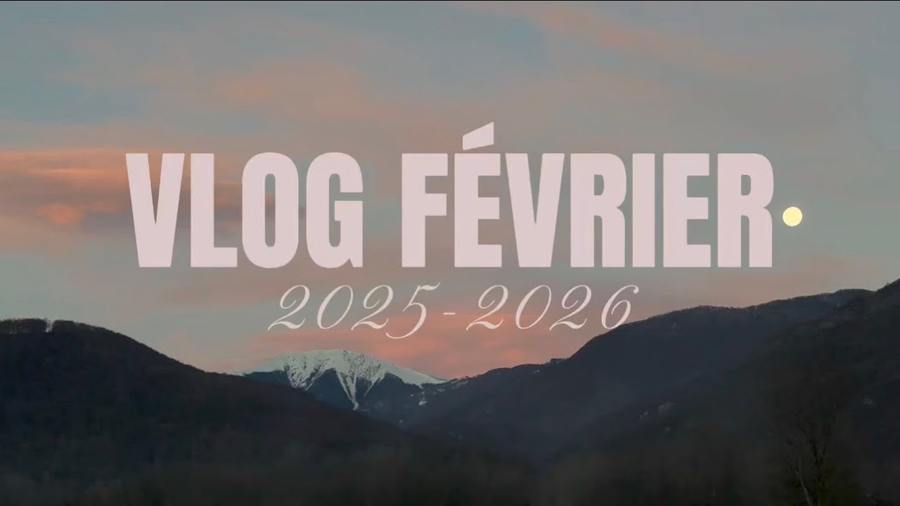 Vlog Février ( il est fun celui là 🤭 )