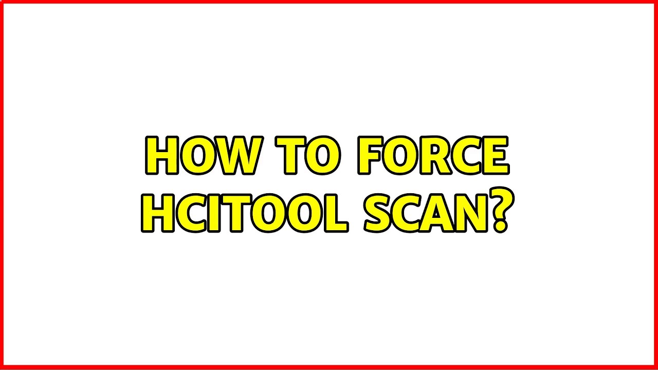 How to force hcitool scan?