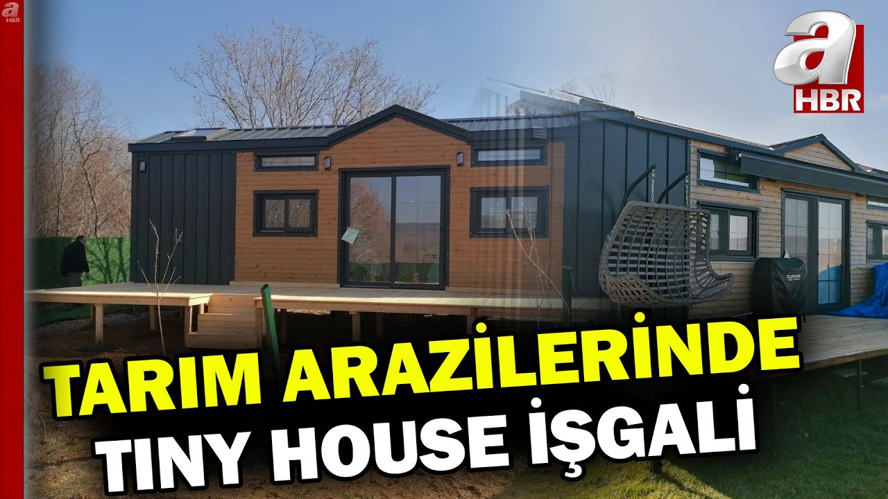 Tarım arazilerin Tiny House işgali! Bir düzenleme olacak mı? | A Haber