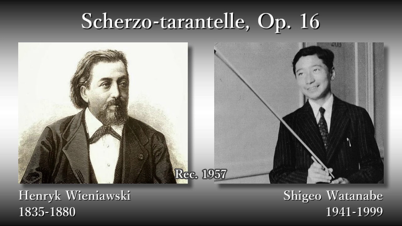 Wieniawski: Scherzo-tarantelle, S. Watanabe (1957) ヴィエニャフスキ スケルツォ・タランテラ 渡辺茂夫