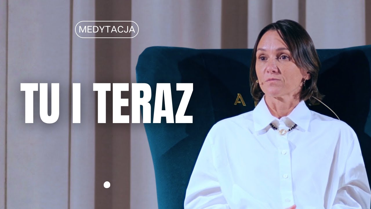 Tu i teraz - medytacja