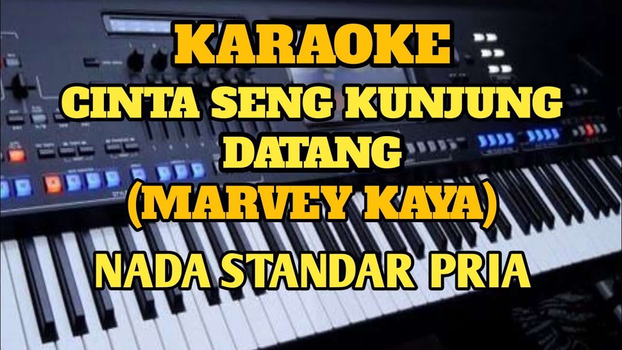 Karaoke CINTA SENG KUNJUNG DATANG //Marvey Kaya - Music By Putra