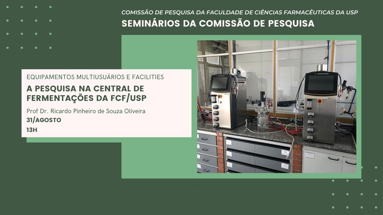 A Pesquisa na Central de Fermenta&ccedil;&otilde;es da FCF/USP