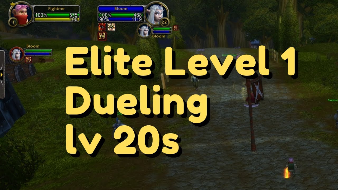 Elite Level 1 Dueling Lv 20s - WoW Classic