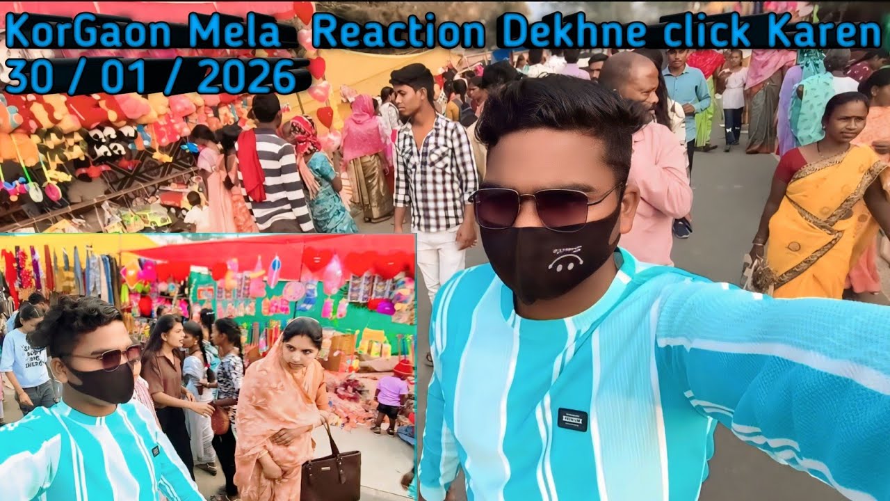 KorGaon Mela reaction 😹👈💓 || Gana Jush She Stard Kiye Ham ?