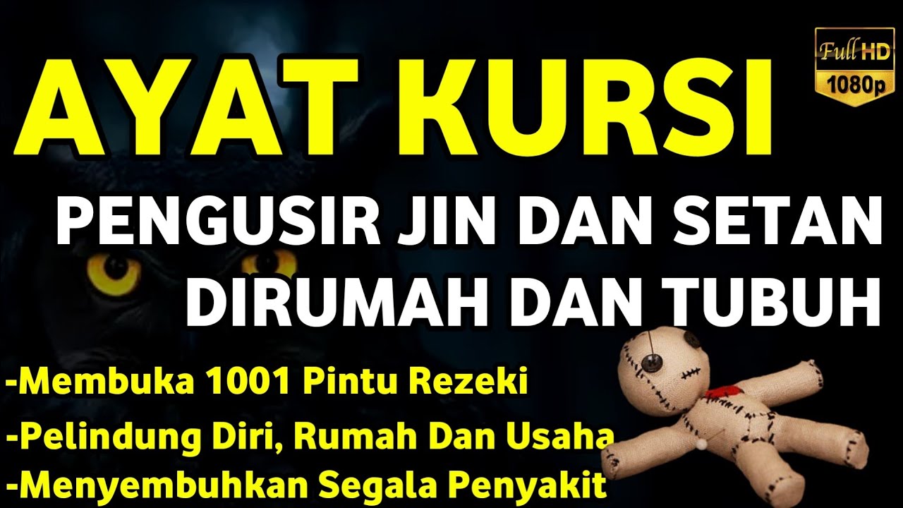 Ayat Kursi Pengantar Tidur, Ayat Kursi Pengusir Setan, Ayat Kursi Penghancur Jin & Setan