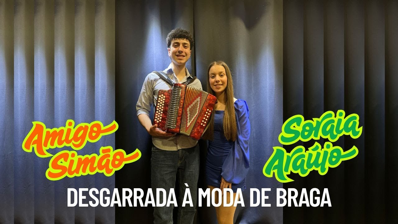SORAIA ARAÚJO E AMIGO SIMÃO | DESGARRADA À MODA DE BRAGA
