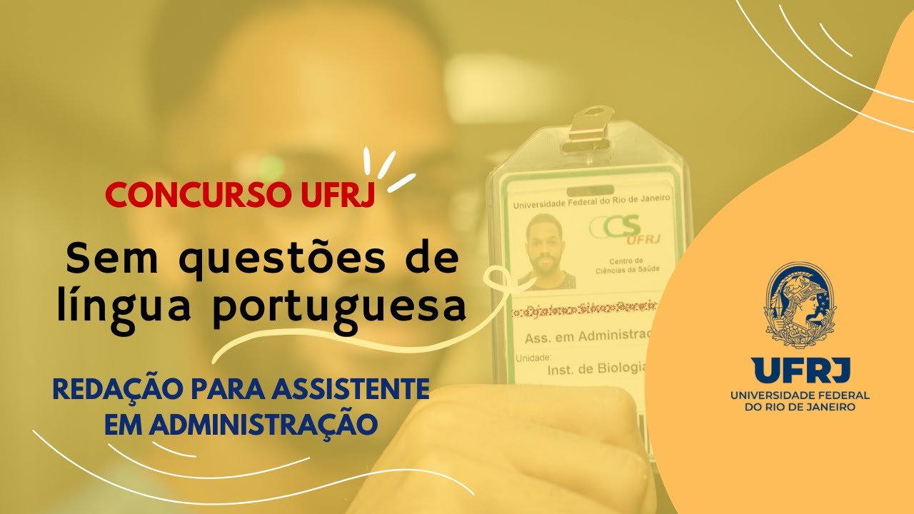 Reda&ccedil;&atilde;o para Assistente em Administra&ccedil;&atilde;o no novo Concurso da UFRJ 2025