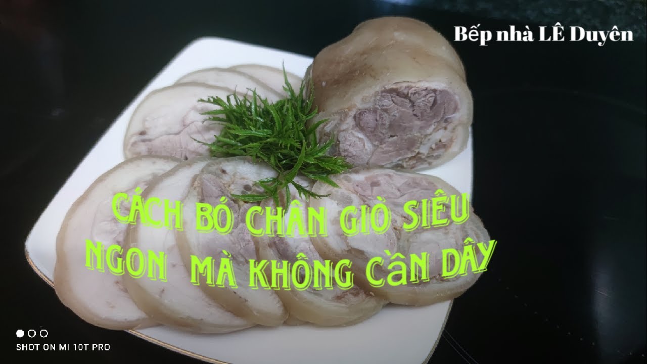 HƯỚNG DẪN LUỘC CHÂN GIÒ BÓ KHÔNG DÂY | Bí quyết xử lý chân giò thơm ngon và đẹp | Bếp nhà Lê Duyên