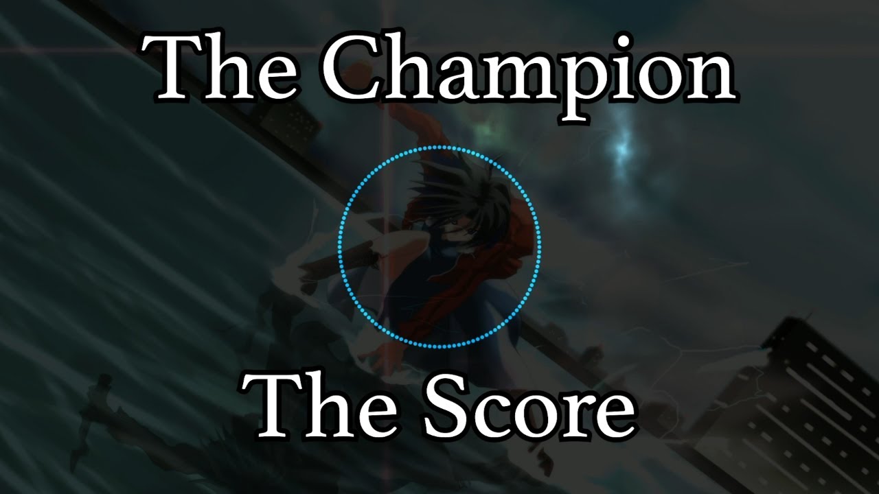 The Score - The Champion (Nightcore)