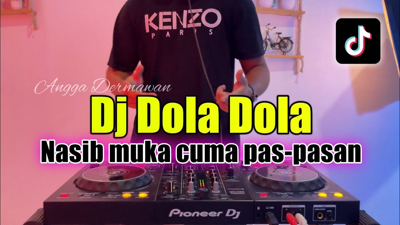 DJ DOLA DOLA KITA SALAH DOLA - NASIB MUKA CUMA PAS PASAN REMIX FULL BASS 2024