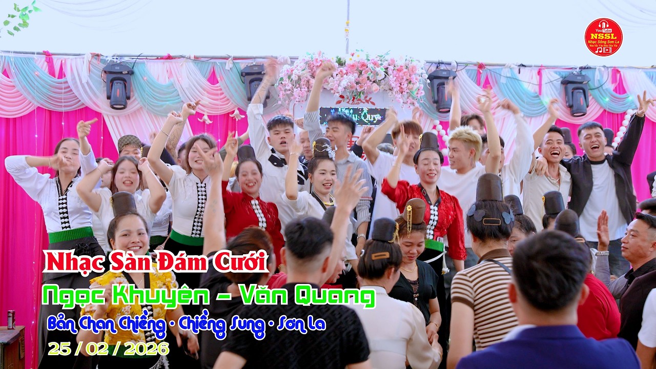 NHẠC SÀN ĐÁM CƯỚI CÔ DÂU NGỌC KHUYÊN CHÚ RỂ VĂN QUANG BẢN CHAN CHIỀNG CHIỀNG SUNG SƠN LA #nssl