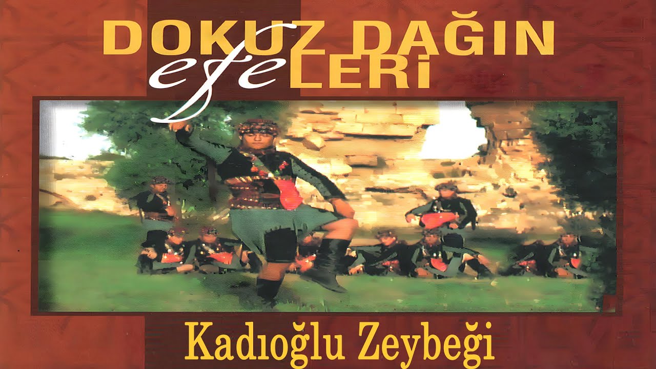 Kadıoğlu Zeybeği  - Dokuz Dağın Efeleri ( Official Video )