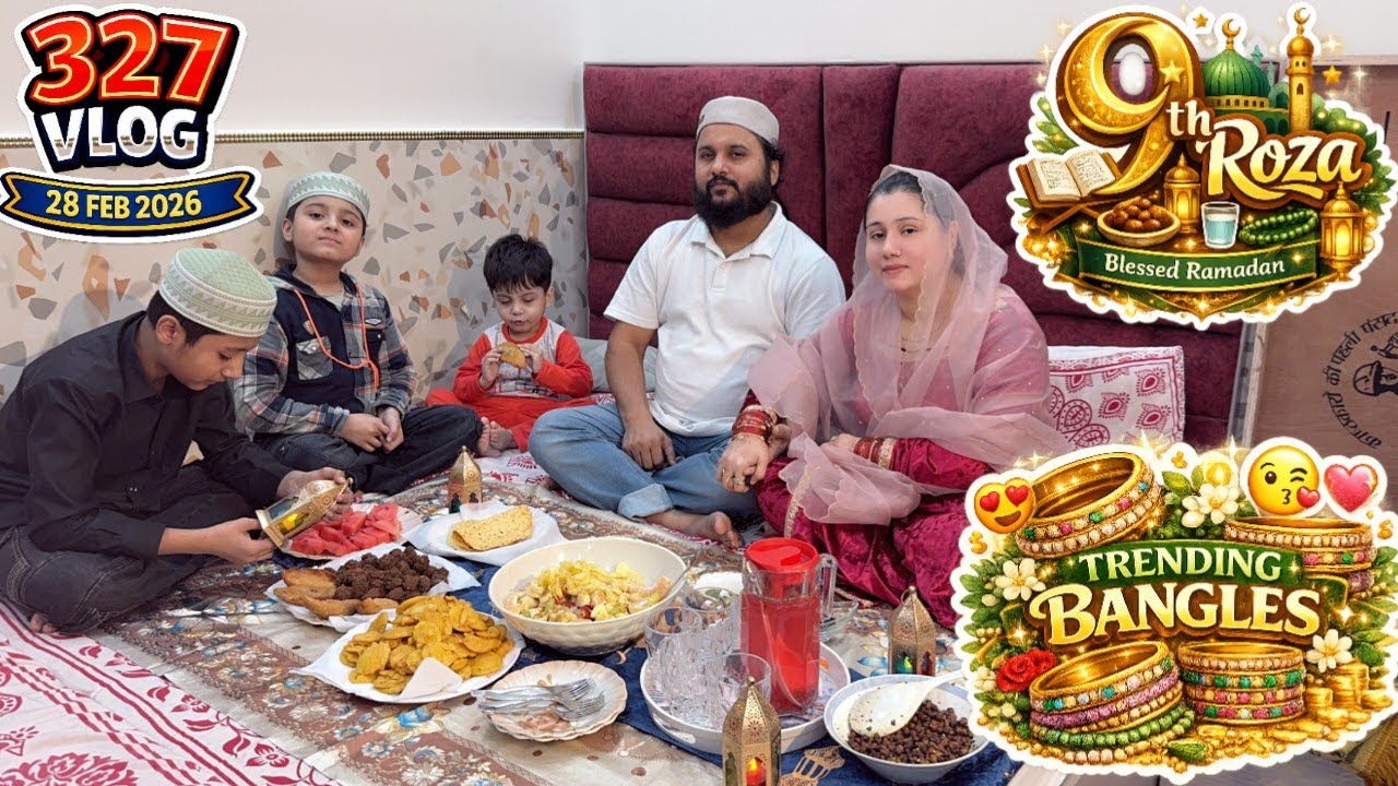 327 vlog | 28 feb 2026 || 9th Roza | trending Bangles | 2 jumma mubarak | zebakhanmalik family vlog