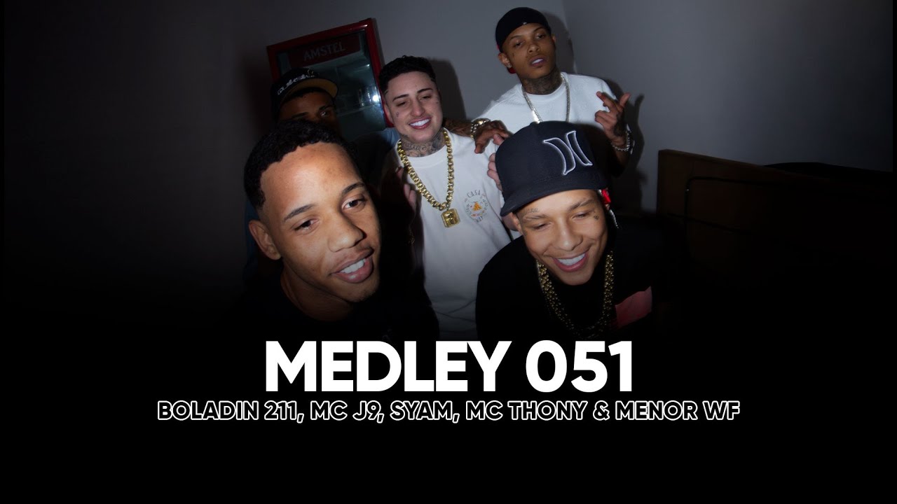 MEDLEY 051 - Mc Menor WF, Mc Thony, Mc J9, Syam, Boladin211, Dj Pedro Vieira & Dj Drey