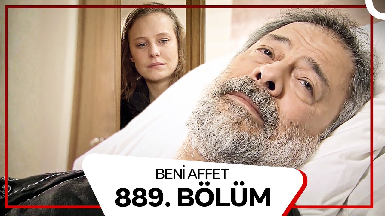 Beni Affet 889. Bölüm