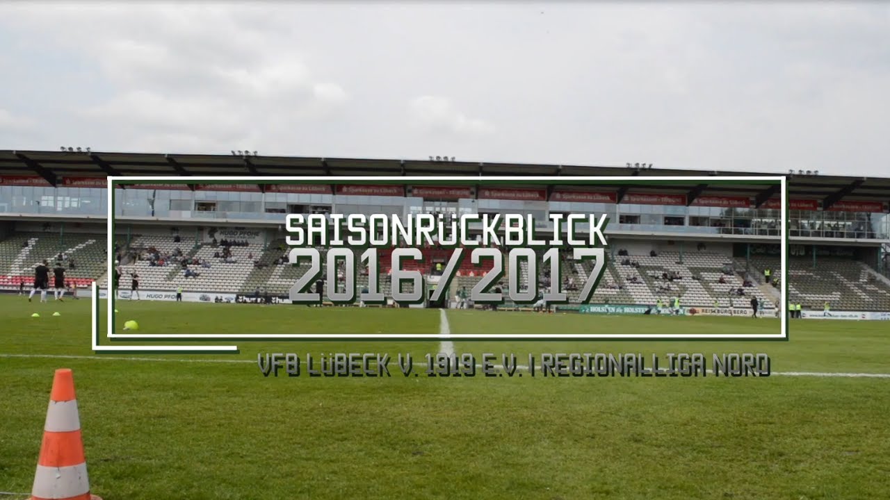 Unser Saisonrückblick - Teil 2 | RL-Nord 16/17 | VfB Lübeck v. 1919 e.V.