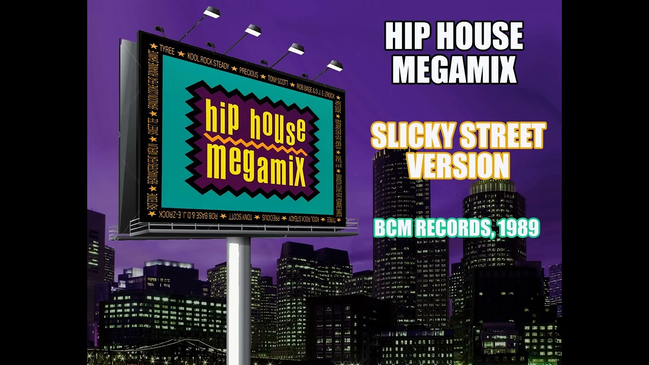 Hip House - Megamix Slicky Street