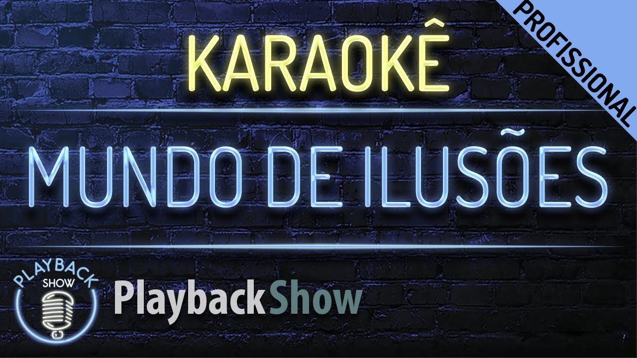 Mundo de Ilusões Karaokê
