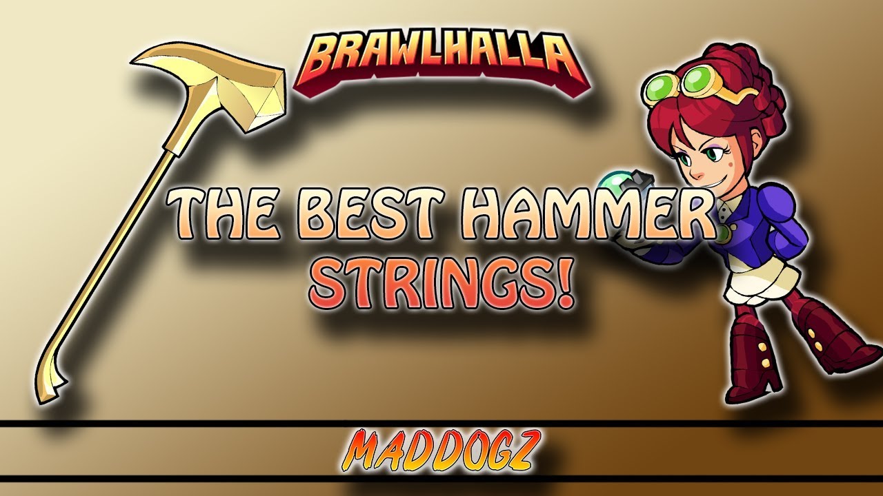 THE BEST HAMMER STRINGS BRAWLHALLA!