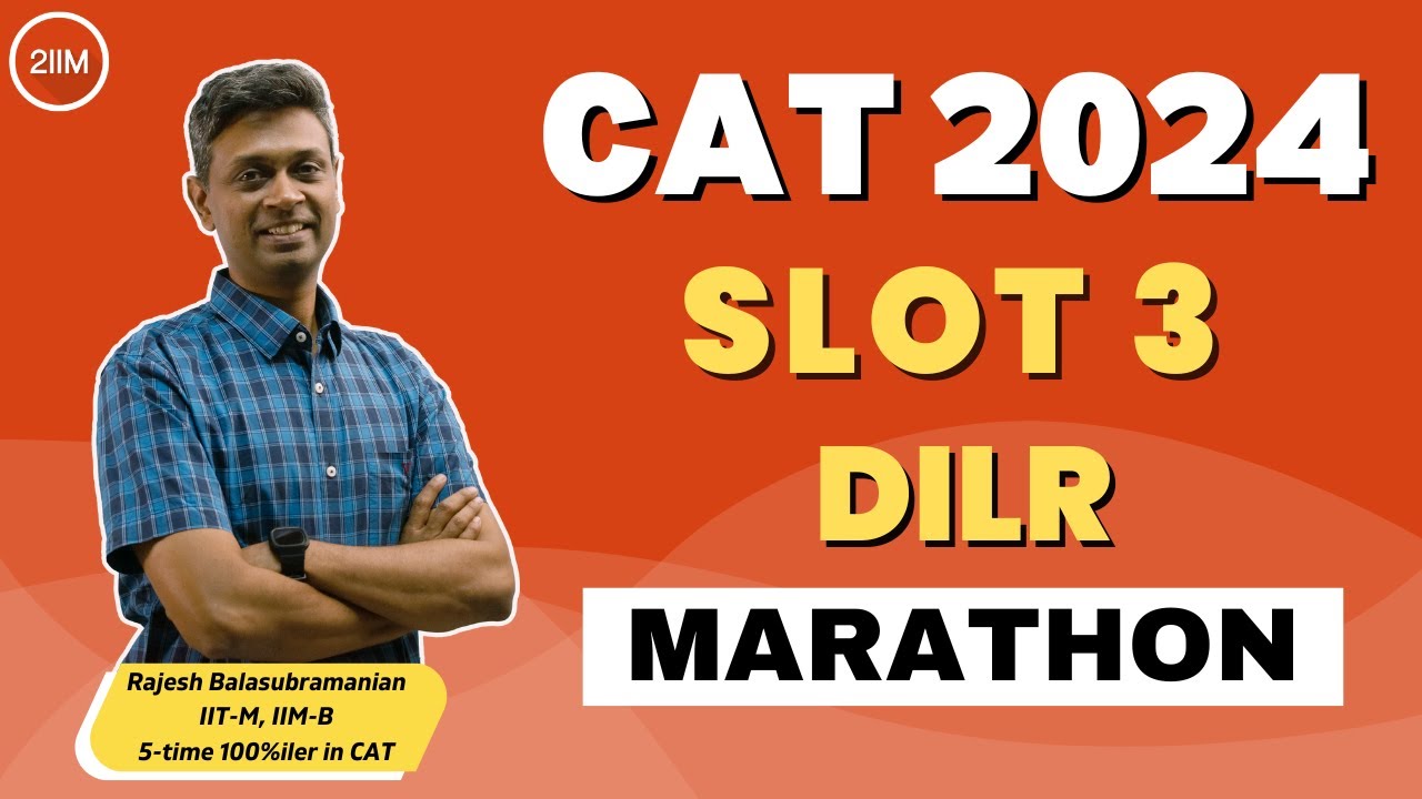 CAT 2024 DILR Slot 3 Marathon | DILR Solutions | 2IIM CAT Preparation