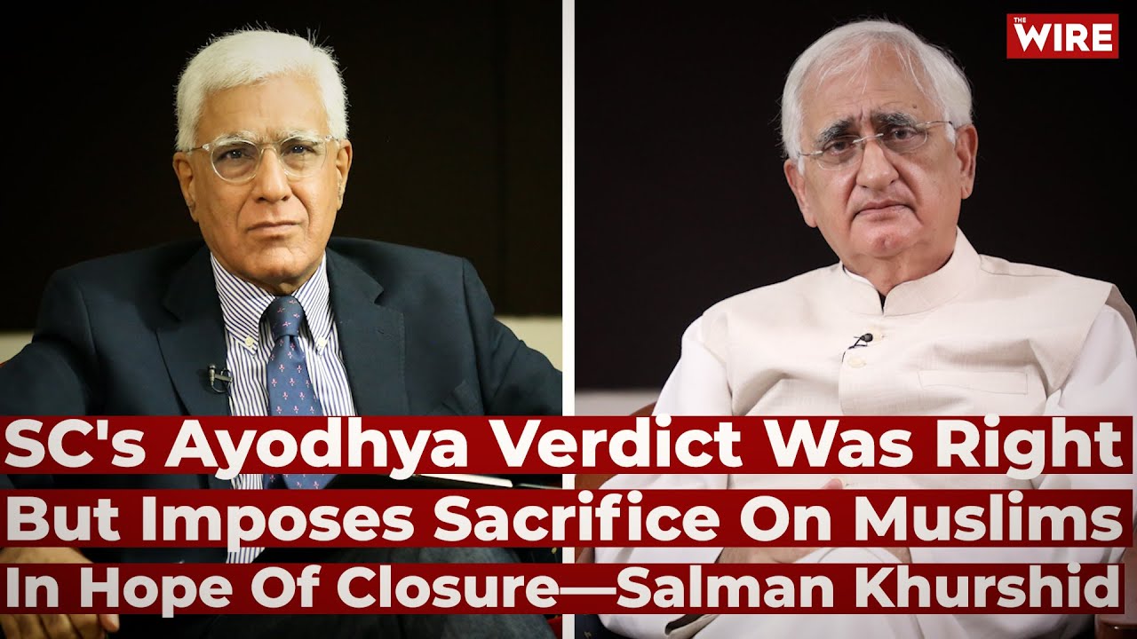 SC's Ayodhya Verdict Was Right But Imposes Sacrifice On Muslims In Hope Of Closure—Salman Khurshid